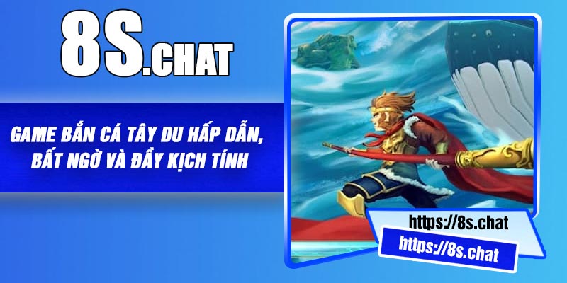Game Bắn Cá Tây Du Hấp Dẫn, Bất Ngờ Và Đầy Kịch Tính